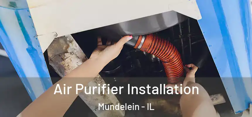Air Purifier Installation Mundelein - IL