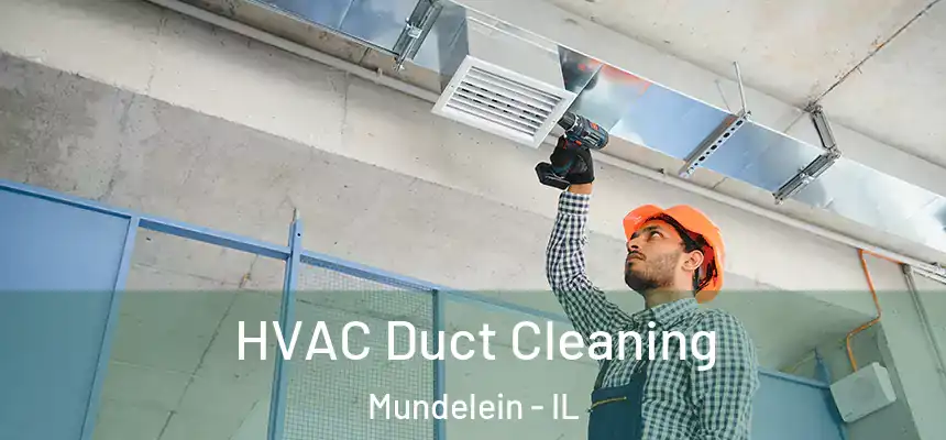 HVAC Duct Cleaning Mundelein - IL