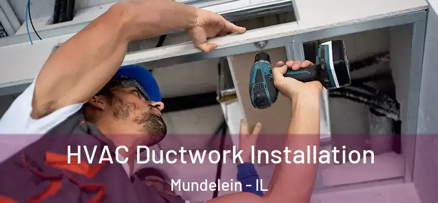 HVAC Ductwork Installation Mundelein - IL