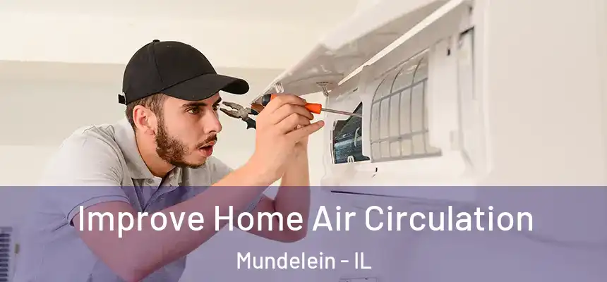Improve Home Air Circulation Mundelein - IL