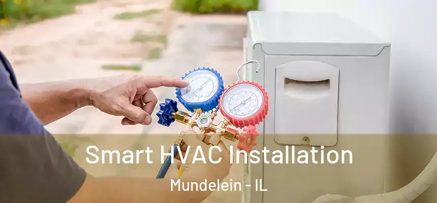 Smart HVAC Installation Mundelein - IL