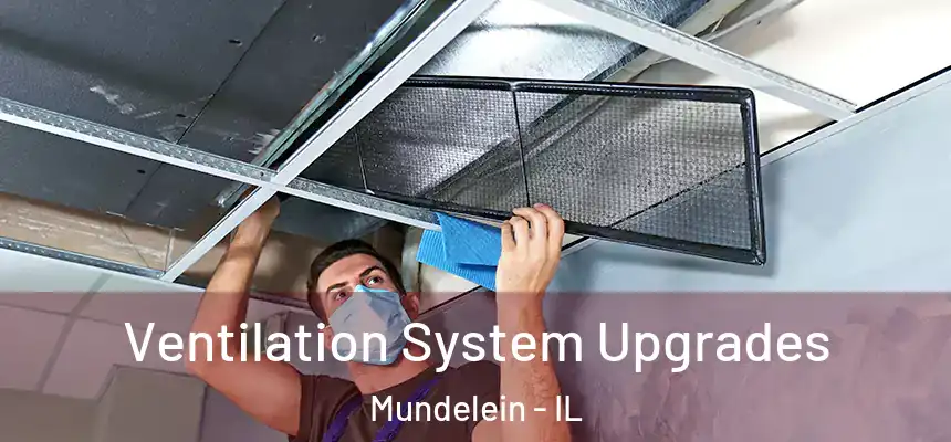 Ventilation System Upgrades Mundelein - IL